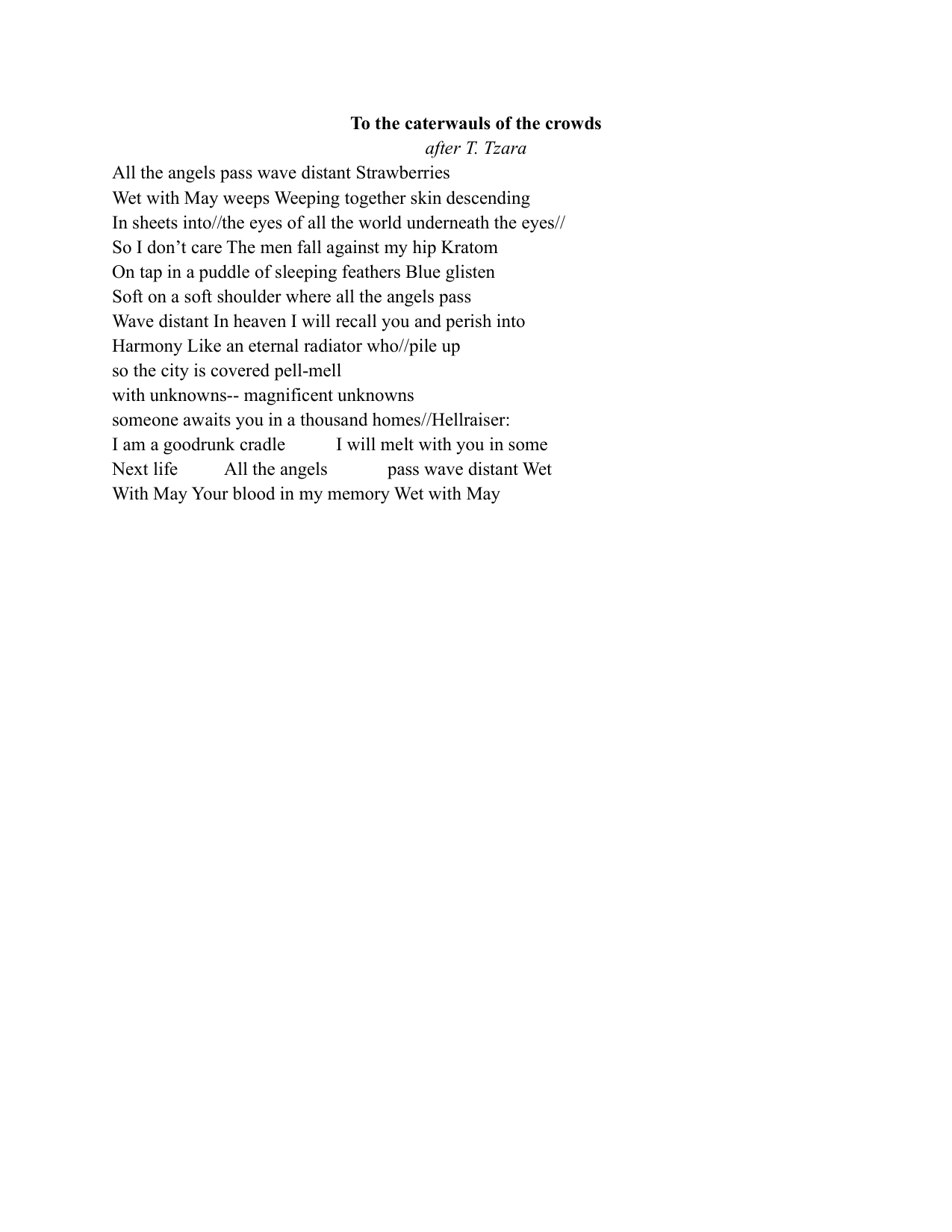 Visual poem: To the caterwauls of the crowds by PJ Lombardo